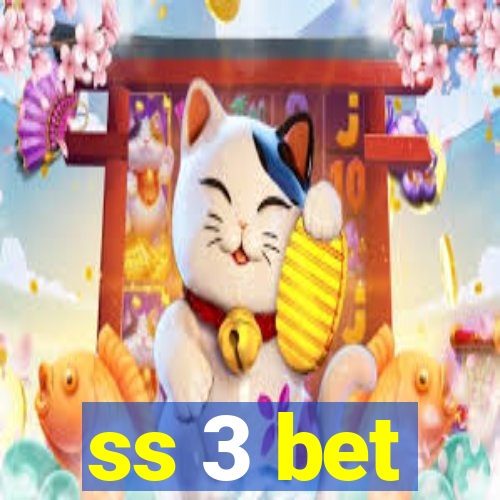 ss 3 bet